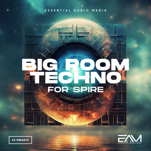 Big Room Techno For Spire